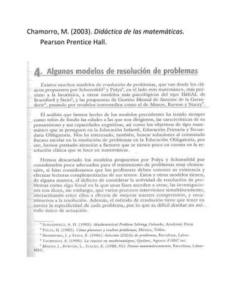 Chamorro, M. (2003). Didáctica de las matemáticas.
Pearson Prentice Hall.
 