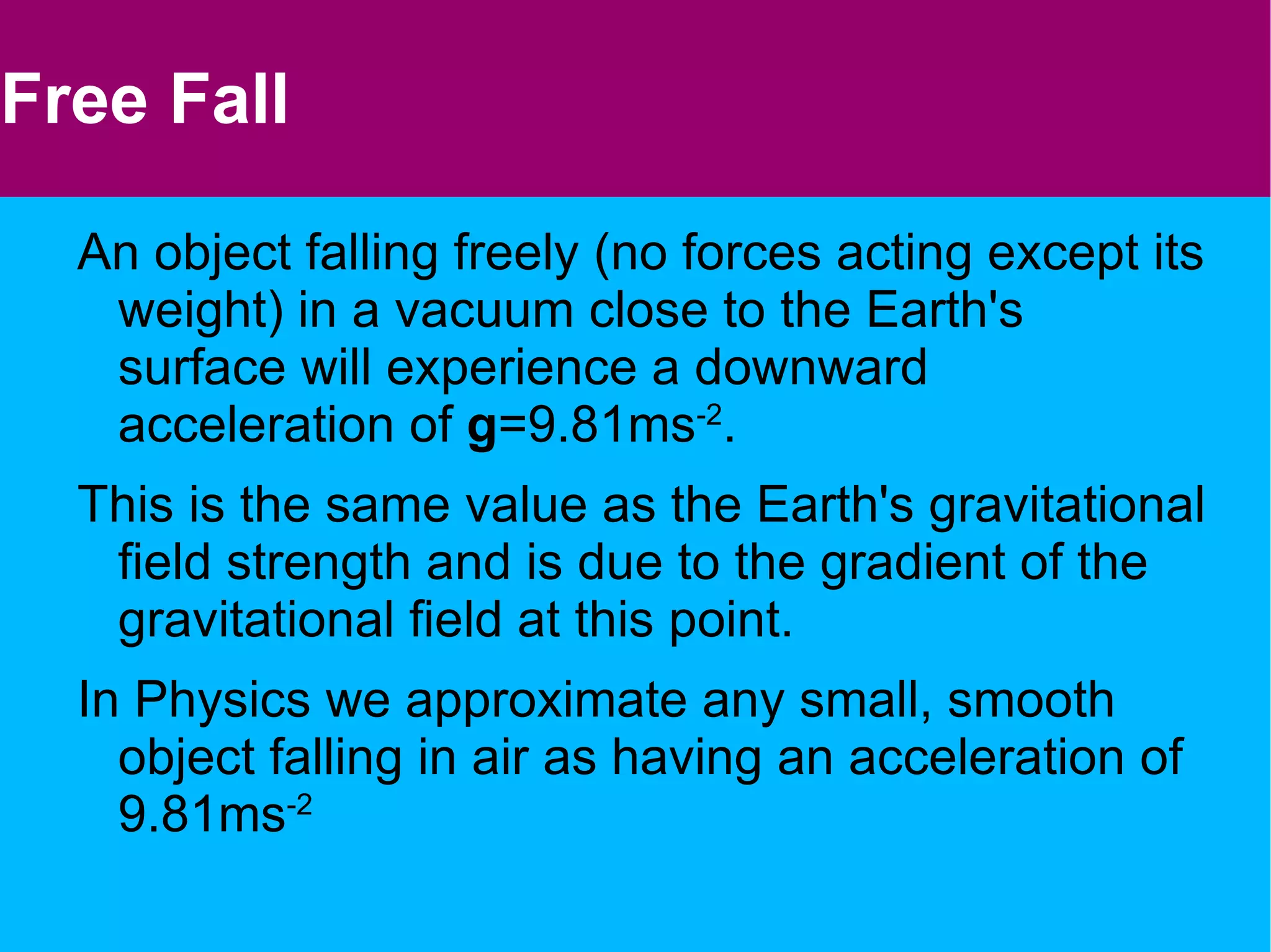 Uniform Acceleration By definition: The acceleration is the rate of change of velocity. v t (t 1 ,u) (t 2 ,v) 