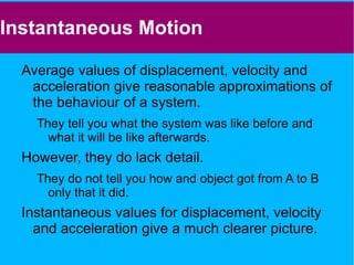 All three of these quantities are vectors. 
