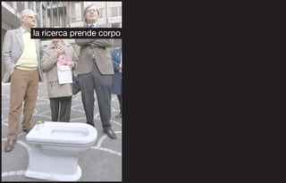 la ricerca prende corpo
 