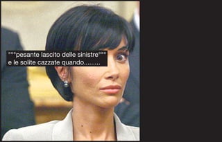 °°°pesante lascito delle sinistre°°°
e le solite cazzate quando.........
 