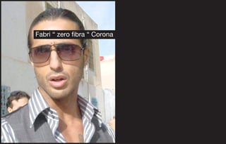 Fabri “ zero fibra “ Corona
 