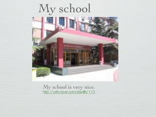 My school




My school is very nice.
                       
 