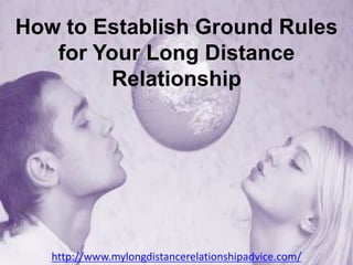 How to Establish Ground Rules for Your Long Distance Relationship http://www.mylongdistancerelationshipadvice.com/ 