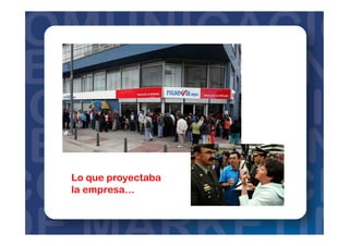 Lo que proyectaba
la empresa…
 