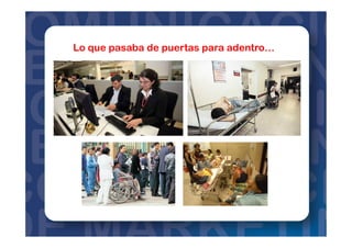 Lo que pasaba de puertas para adentro…
 