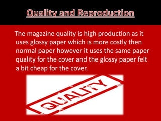PRICEWhen a company is pricing their magazine its crucial for them to consider various factors such as; will the target audience I am aiming at able to afford this magazine.