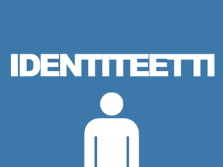 Oppimisympäristöt ja identiteetti - DCL2011