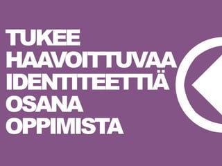 Oppimisympäristöt ja identiteetti - DCL2011