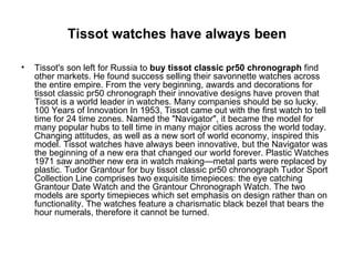 Tissot watches have always been ,[object Object]