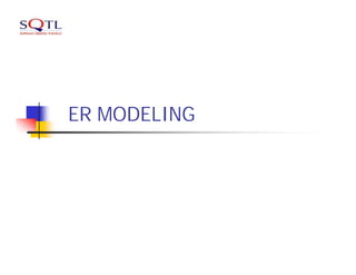 ER MODELING
 