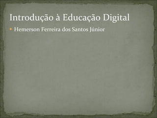 Introdução à Educação Digital ,[object Object]