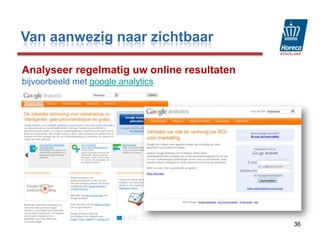 Check zelf uw site online!bijvoorbeeld bij www.websitegrader.com en ontvang per email het rapport over de status van uw website.Ga daarna in gesprek met uw website bouwer!30Van aanwezig naar zichtbaar