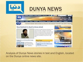Analysis of Dunya News stories in text and English, located on the Dunya online news site. 