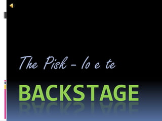 Backstage The Pisk - Io e te 