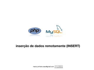 inserção de dados remotamente (INSERT)
 