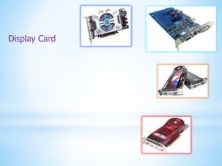 Display Card
 