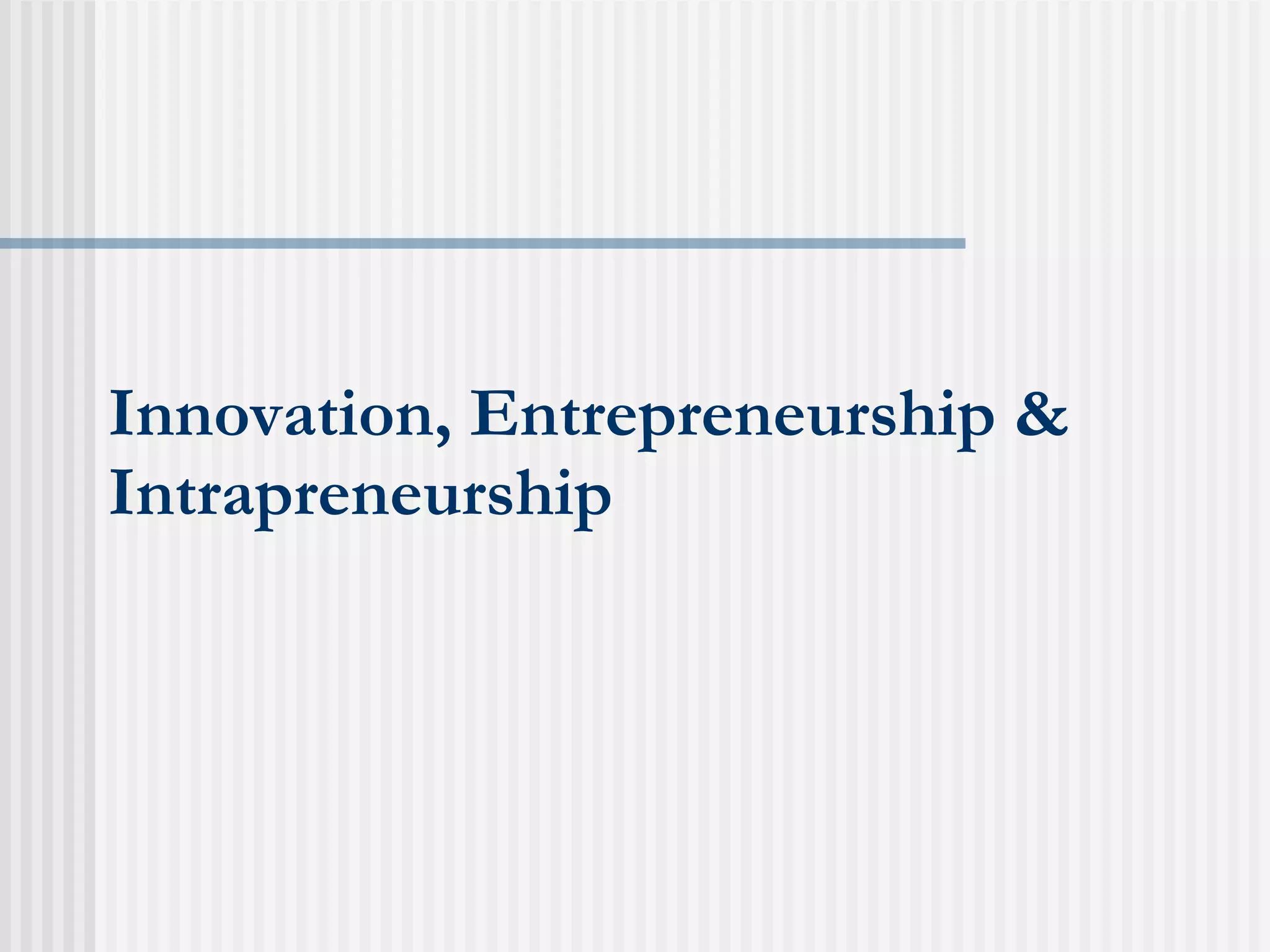 Innovation, Entrepreneurship & Intrapreneurship 