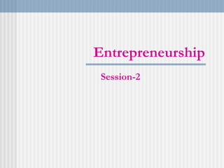Entrepreneurship Session-2 