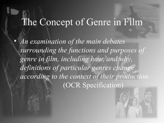 The Concept of Genre in Film ,[object Object]