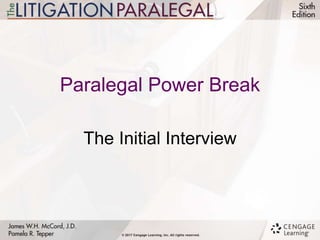 Paralegal Power Break
The Initial Interview
 