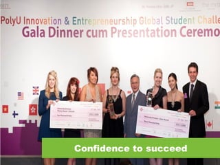 Confidence to succeed
 