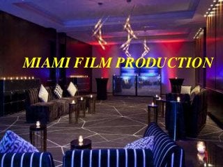 MIAMI FILM PRODUCTION
 