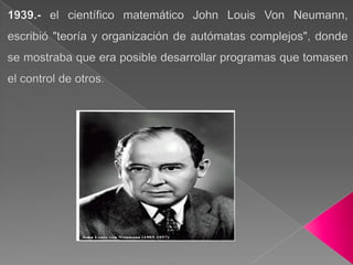 HISTORIA DE LOS VIRUS INFORMATICOS