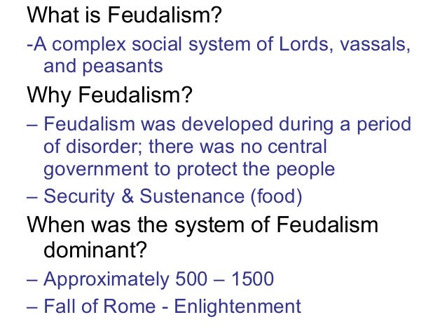 Why did feudalism develop?