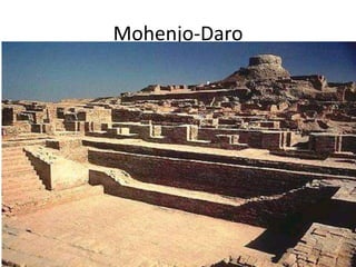 Mohenjo-Daro
 