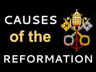 Causes of the Protestant Reformation