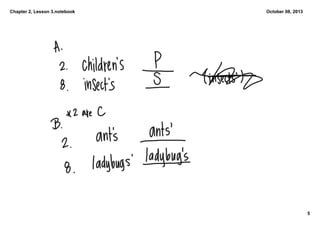 Chapter 2, Lesson 3.notebook
5
October 08, 2013
 