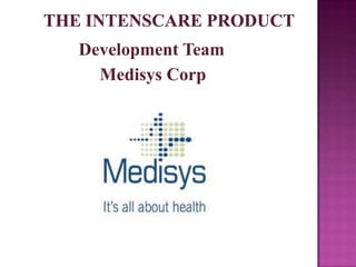 Development Team
Medisys Corp

 