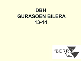 DBH
GURASOEN BILERA
13-14

 