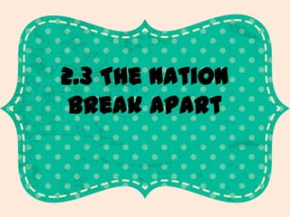 2.3 The Nation
Break Apart

 