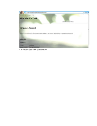 Y si hacen todo bien quedara asi.