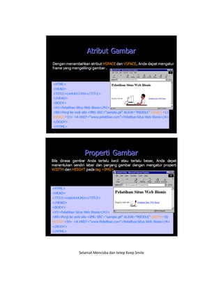 Selamat Mencoba dan tetep Keep Smile

 