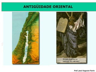 ANTIGÜIDADE ORIENTAL

Prof. José Augusto Fiorin

 