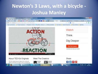 Newton’s 3 Laws, with a bicycle Joshua Manley

 