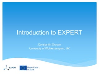 Introduction to EXPERT
Constantin Orasan
University of Wolverhampton, UK

 