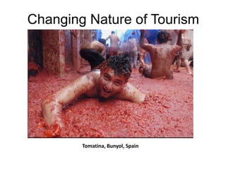 Changing Nature of Tourism

Tomatina, Bunyol, Spain

 