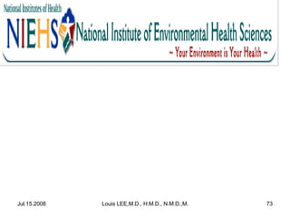 Jul.15.2008

Louis LEE,M.D., H.M.D., N.M.D.,M.B.A.

73

 