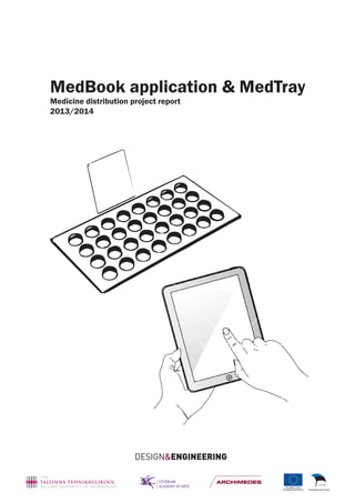 MedBook application & MedTray
Medicine distribution project report
2013/2014

 