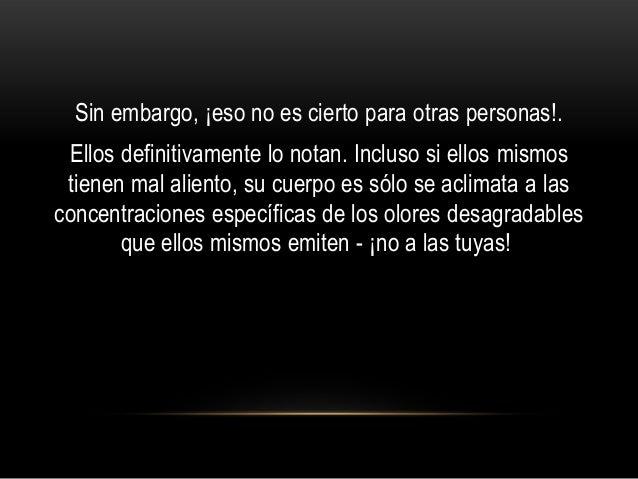 ¿Como Saber Si Tengo Mal Aliento? ¿Como Saber Si Tengo Mal Aliento?
