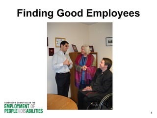 Finding Good Employees

1

 