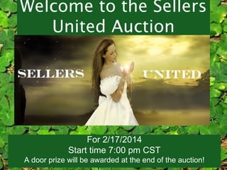 Welcome to the Sellers
United Auction

For 2/17/2014
Start time 7:00 pm CST
A door prize will be awarded at the end of the auction!

 