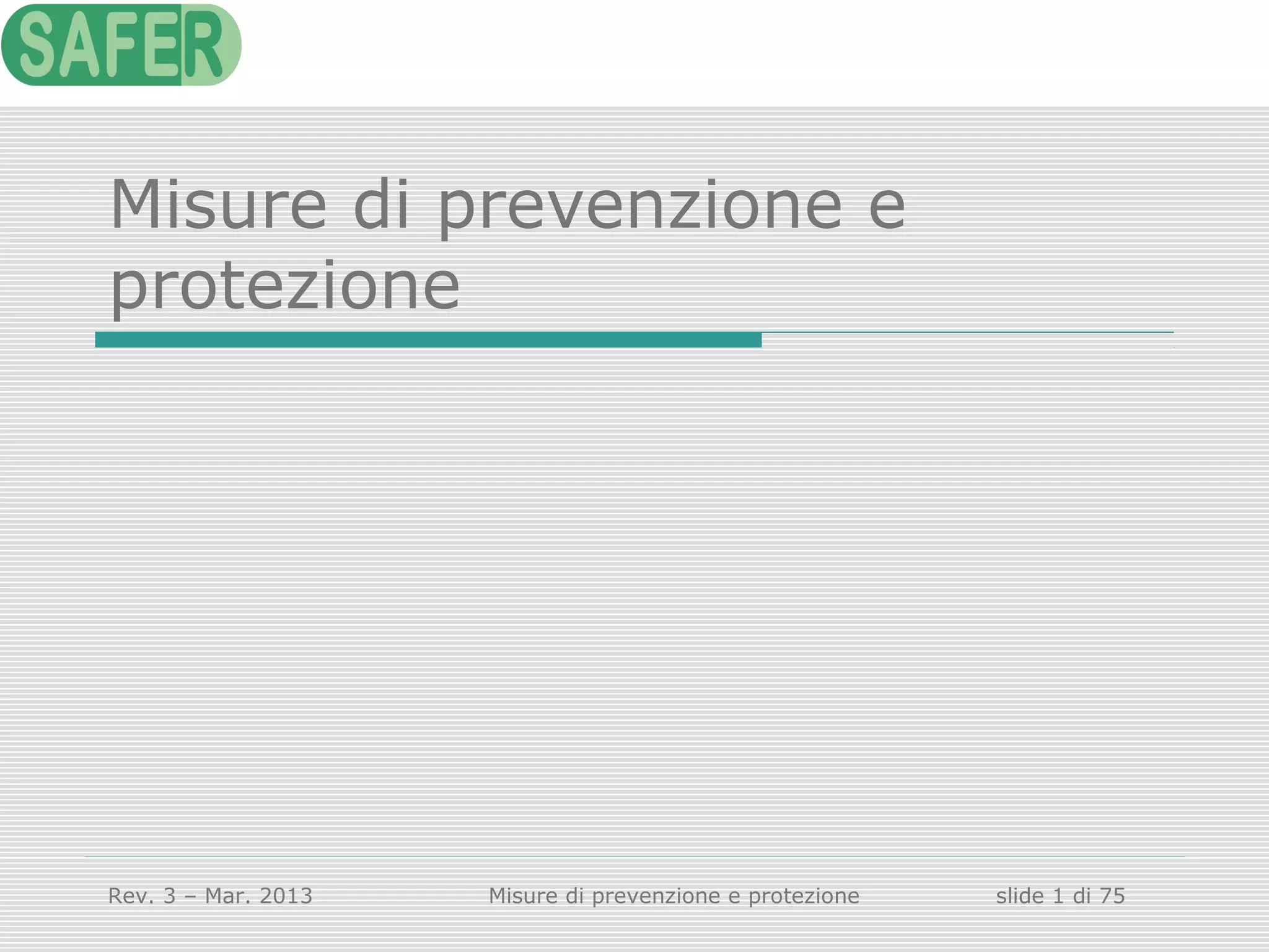 Misure di prevenzione e protezione in materia di salute e sicurezza sul ...