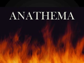 ANATHEMA

 