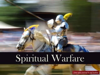 Spiritual Warfare
Some rights reserved by Jeff Kubina

 