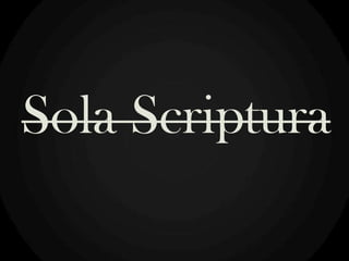 Sola Scriptura

 